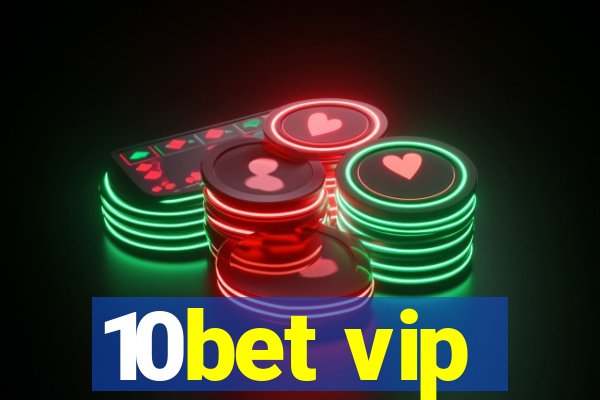 10bet vip